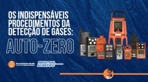 Leia mais sobre o artigo Os indispensáveis procedimentos da Detecção de Gás: Auto-Zero